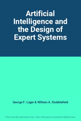 Couverture du produit · Artificial Intelligence and the Design of Expert Systems