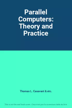 Couverture du produit · Parallel Computers: Theory and Practice