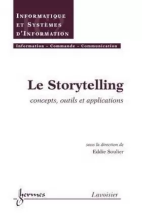 Couverture du produit · Le Storytelling : concepts, outils et applications