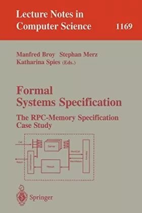 Couverture du produit · Formal Systems Specification: The Rpc-Memory Specification Case Study