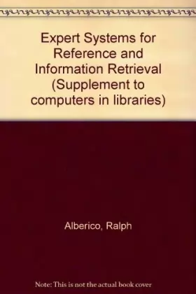 Couverture du produit · Expert Systems for Reference and Information Retrieval (Supplements to Computers in Libraries)