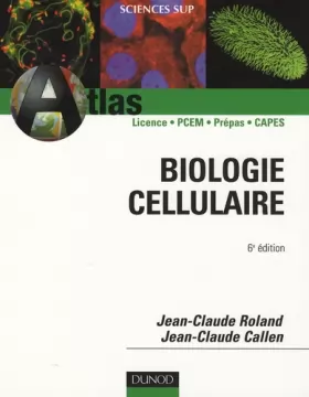 Couverture du produit · Atlas de biologie cellulaire - 6ème édition