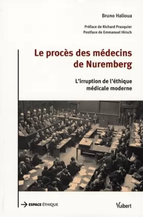 Couverture du produit · Le procès des médecins de Nuremberg: L'irruption de l'éthique médicale moderne