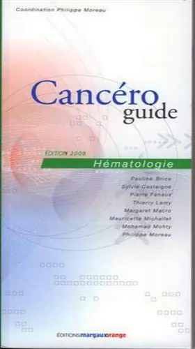 Couverture du produit · Cancéroguide Hématologie. Édition 2008