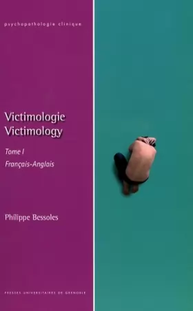 Couverture du produit · Victimologie : Tome 1, Epistémologie et clinique, édition bilingue français-anglais