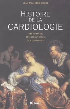Couverture du produit · Histoire de la cardiologie : Des hommes, des découvertes, des techniques