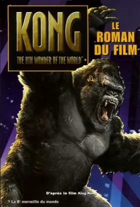 Couverture du produit · King Kong : Le roman du film