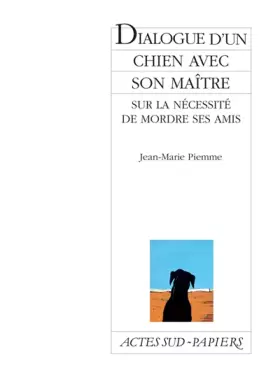Couverture du produit · Dialogue d'un chien avec son maître sur la nécessité de mordre ses amis