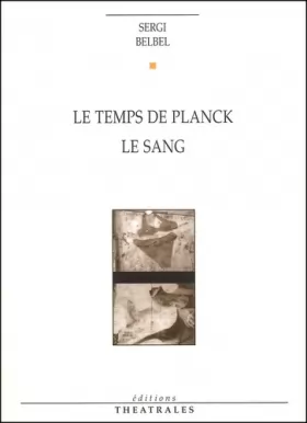Couverture du produit · Le Temps de Planck, suivi de "Le Sang"