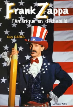 Couverture du produit · Frank Zappa ou l'Amérique en déshabillé