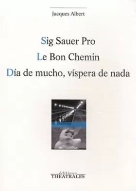 Couverture du produit · Sig Sauer Pro  Le Bon Chemin  Dia de mucho, vispera de nada