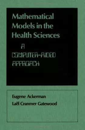Couverture du produit · Mathematical Models in the Health Sciences: A Computer Aided Approach