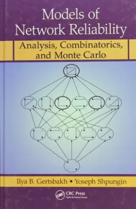 Couverture du produit · Models of Network Reliability: Analysis, Combinatorics, and Monte Carlo