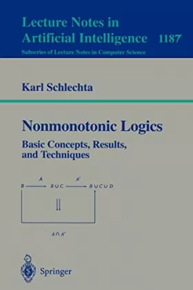 Couverture du produit · Nonmonotonic Logics: Basic Concepts, Results, and Techniques