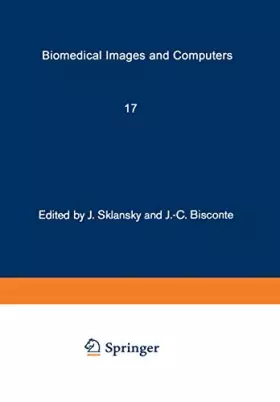 Couverture du produit · Biomedical Images and Computers: Selected Papers Presented at the United States-France Seminar on Biomedical Image Processing,