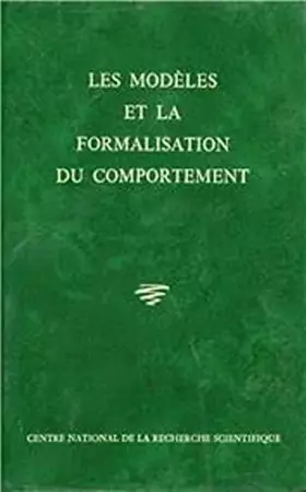 Couverture du produit · Les modèles et la formalisation du comportement: Paris, 5-10 juillet 1965