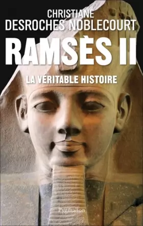 Couverture du produit · Ramsès II. La Véritable Histoire