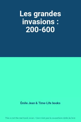 Couverture du produit · Les grandes invasions : 200-600