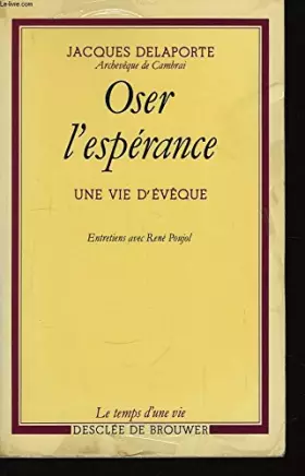 Couverture du produit · Oser l'espérance : Une vie d'évêque