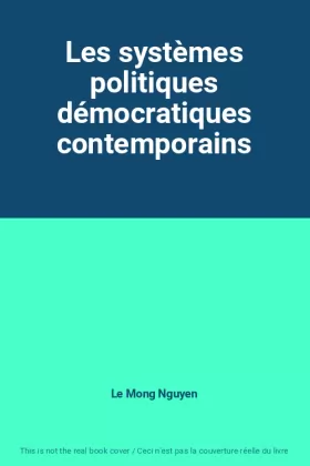 Couverture du produit · Les systèmes politiques démocratiques contemporains