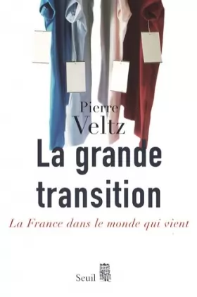 Couverture du produit · La grande transition : La France dans le monde qui vient