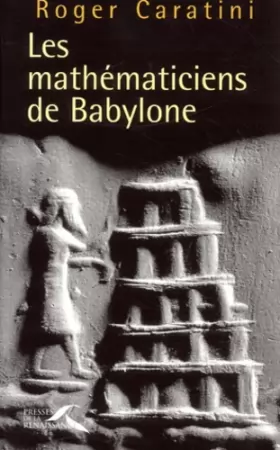 Couverture du produit · Les Mathématiciens de Babylone