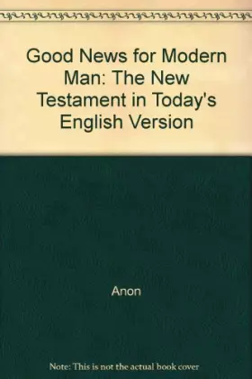 Couverture du produit · Good News for Modern Man: The New Testament in Tod