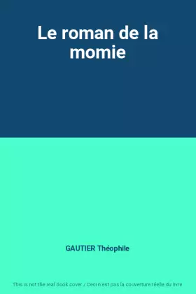 Couverture du produit · Le roman de la momie