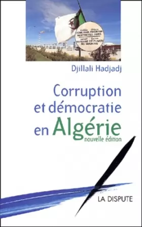 Couverture du produit · Corruption et démocratie en Algérie. Nouvelle édition