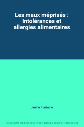 Couverture du produit · Les maux méprisés : Intolérances et allergies alimentaires