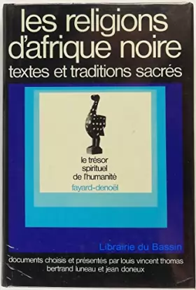 Couverture du produit · LES RELIGIONS D'AFRIQUE NOIRE / TEXTES ET TRADITIONS SACRES - LE TRESOR SPIRITUEL DE L'HUMANITE.