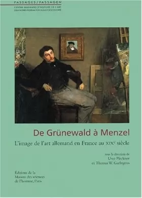 Couverture du produit · De Grünewald à Menzel : L'image de l'art allemand en France au XIXe siècle