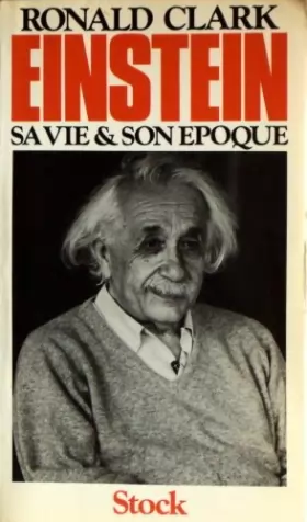Couverture du produit · Einstein : Sa vie et son époque - traduit de l'anglais par Roland Bauchot (Relativité)