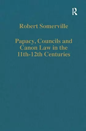 Couverture du produit · Papacy, Councils and Canon Law in the 11Th-12th Centuries