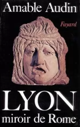 Couverture du produit · Lyon miroir de Rome