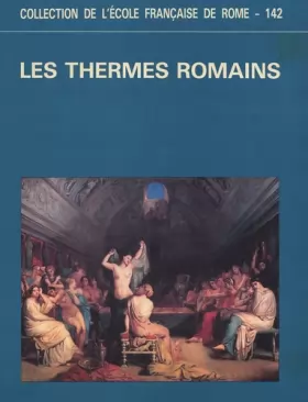 Couverture du produit · Les Thermes Romains : Actes de la Table Ronde