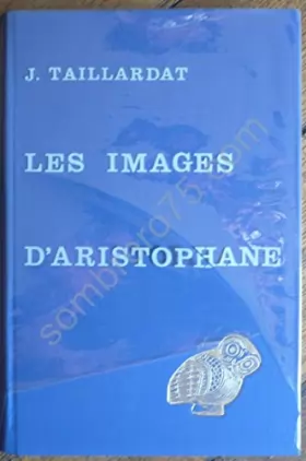 Couverture du produit · Les Images D'Aristophane,Etudes De Langue et De Style