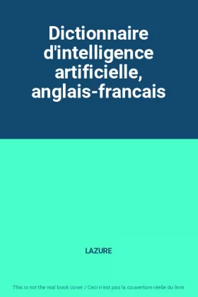 Couverture du produit · Dictionnaire d'intelligence artificielle, anglais-francais