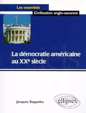 Couverture du produit · La démocratie américaine au XXe siècle