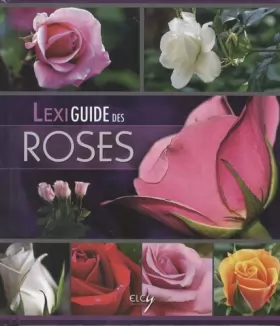 Couverture du produit · LexiGuide des roses