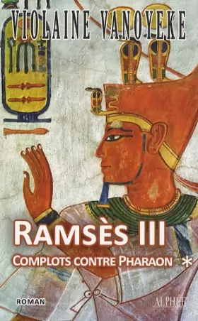Couverture du produit · Ramsès III, Tome 1 : Complots contre Pharaon
