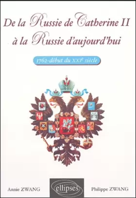 Couverture du produit · De la Russie de Catherine II à la Russie d'aujourd'hui (1762-début du XXIE siècle)