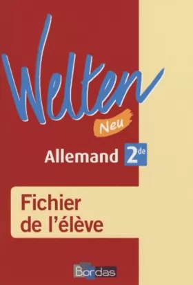 Couverture du produit · Welten Neu 2de &x2022 Fichier de l'élève (Ed. 2010)