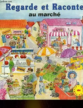 Couverture du produit · Au marché (Regarde et raconte.)