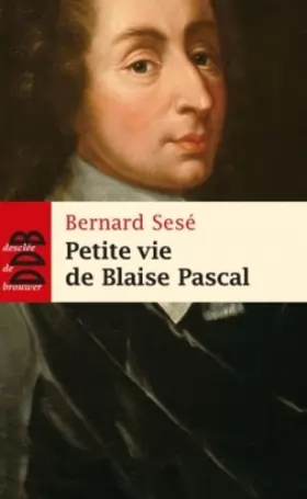 Couverture du produit · Petite vie de Blaise Pascal