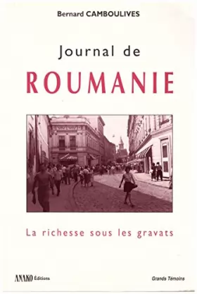 Couverture du produit · Journal de Roumanie: La richesse sous les gravats