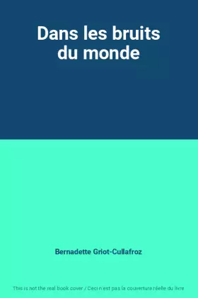Couverture du produit · Dans les bruits du monde