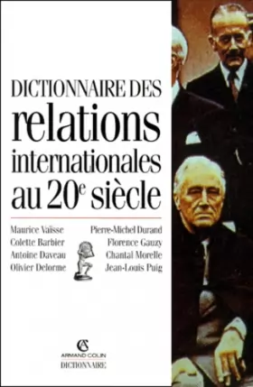 Couverture du produit · Dictionnaire des relations internationales au XXe siècle