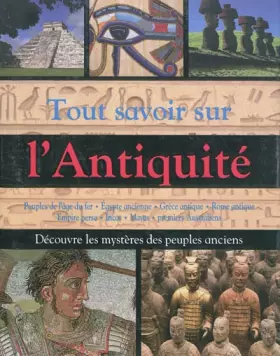 Couverture du produit · Tout savoir sur l'Antiquité: Découvre les mystères des peuples anciens