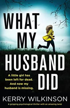 Couverture du produit · What My Husband Did: A gripping psychological thriller with an amazing twist
